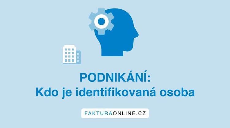 Podnikání: Kdo je identifikovaná osoba 